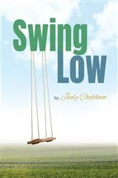 Book cover of Swing Low by Judy Chatham