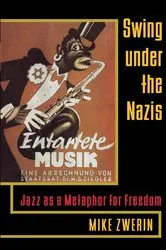 Book cover of Swing Under the Nazis by Unknown