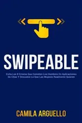 Book cover of Swipeable by Camila Arguello
