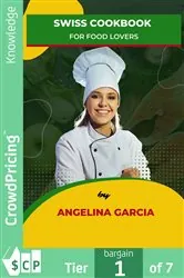 Book cover of Swiss Cookbook for Food Lovers by Angelina Garcia