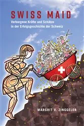 Book cover of Swiss Maid by Margrit V. Zinggeler