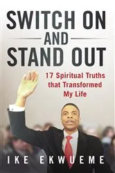 Book cover of Switch On and Stand Out by Ike Ekwueme