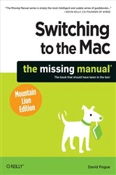Book cover of Switching to the Mac: The Missing Manual, Mountain Lion Edition by David Pogue