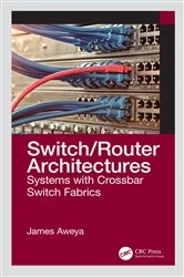 Book cover of Switch/Router Architectures by James Aweya