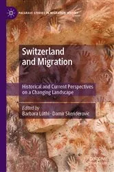 Book cover of Switzerland and Migration by Barbara Lüthi