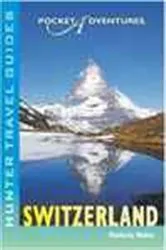 Book cover of Switzerland Pocket Adventures by Kimberly Rinker