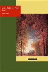 Book cover of Sword Blades and Poppy Seed by Amy Lowell
