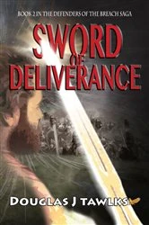 Book cover of Sword of Deliverance by Douglas J Tawlks