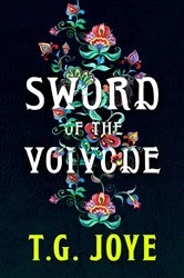 Book cover of Sword of the Voivode by T.G. Joye