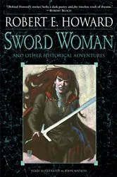 Book cover of Sword Woman and Other Historical Adventures by Robert E. Howard