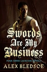 Book cover of Swords Are My Business by Alex Bledsoe
