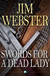 Book cover of Swords for a Dead Lady by Jim Webster
