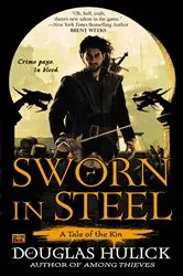 Book cover of Sworn in Steel by Douglas Hulick