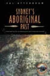 Book cover of Sydney's Aboriginal Past (2nd ed.) by Val Attenbrow
