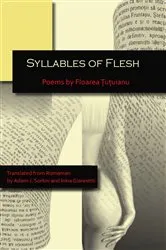 Book cover of Syllables of Flesh by Floarea Țuțuianu
