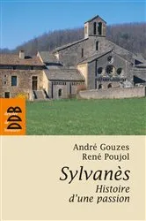 Book cover of Sylvanès, histoire d'une passion by André Gouzes