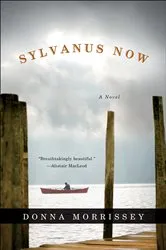 Book cover of Sylvanus Now by Donna Morrissey
