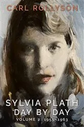 Book cover of Sylvia Plath Day by Day, Volume 2 by Carl Rollyson