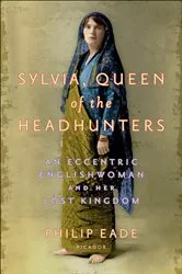 Book cover of Sylvia, Queen of the Headhunters by Unknown