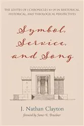 Book cover of Symbol, Service, and Song by J. Nathan Clayton