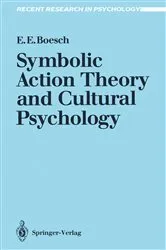 Book cover of Symbolic Action Theory and Cultural Psychology by Ernest E. Boesch
