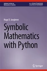 Book cover of Symbolic Mathematics with Python by Hugo D. Junghenn