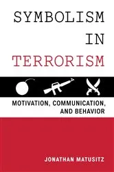 Book cover of Symbolism in Terrorism by Jonathan Matusitz
