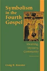 Book cover of Symbolism in the Fourth Gospel (2nd ed.) by Craig R. Koester