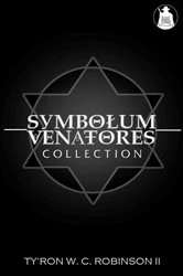 Book cover of Symbolum Venatores Collection by Robinson II, Ty'Ron W. C.,