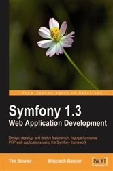 Book cover of Symfony 1.3 Web Application Development by Tim Bowler
