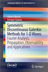 Book cover of Symmetric Discontinuous Galerkin Methods for 1-D Waves by Aurora Marica