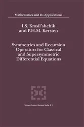 Book cover of Symmetries and Recursion Operators for Classical and Supersymmetric Differential Equations by I.S. Krasil'shchik