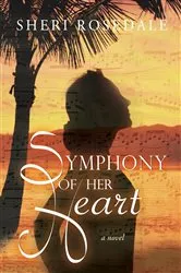 Book cover of Symphony of Her Heart by Sheri Rosedale