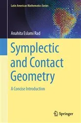 Book cover of Symplectic and Contact Geometry by Anahita Eslami Rad