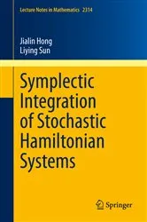 Book cover of Symplectic Integration of Stochastic Hamiltonian Systems by Unknown