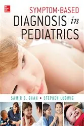 Book cover of Symptom-Based Diagnosis in Pediatrics (CHOP Morning Report) by Samir S. Shah