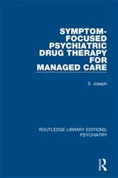Book cover of Symptom-Focused Psychiatric Drug Therapy for Managed Care by S. Joseph