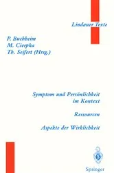 Book cover of Symptom und Persönlichkeit im Kontext. Ressourcen. Aspekte der Wirklichkeit by Peter Buchheim