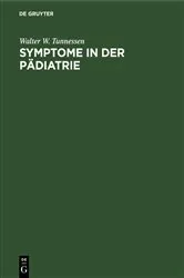 Book cover of Symptome in der Pädiatrie by Walter W. Tunnessen