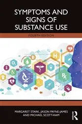 Book cover of Symptoms and Signs of Substance Use (4th ed.) by Margaret Stark