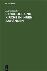 Book cover of Synagoge und Kirche in ihren Anfängen by M. Friedländer