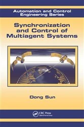 Book cover of Synchronization and Control of Multiagent Systems by Dong Sun