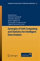 Book cover of Synergies of Soft Computing and Statistics for Intelligent Data Analysis by Rudolf Kruse