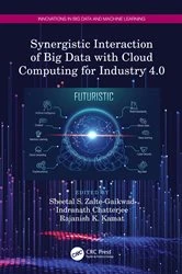 Book cover of Synergistic Interaction of Big Data with Cloud Computing for Industry 4.0 by Sheetal S. Zalte-Gaikwad