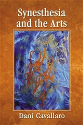 Book cover of Synesthesia and the Arts by Dani Cavallaro