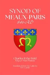 Book cover of Synod of Meaux-Paris by Charles II the Bald