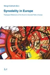 Book cover of Synodality in Europe - Theological Reflections on the Church on Synodal Paths in Europe by Margit Eckholt