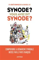 Book cover of Synode ? Vous avez dit synode ? by Benoît-Dominique de La Soujeole