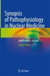 Book cover of Synopsis of Pathophysiology in Nuclear Medicine (2nd ed.) by Abdelhamid H. Elgazzar