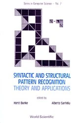 Book cover of Syntactic And Structural Pattern Recognition - Theory And Applications by Horst Bunke